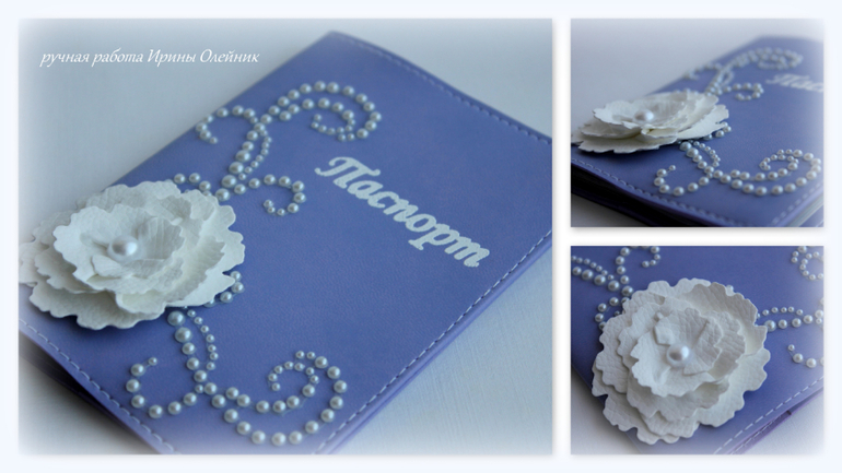 Мои обложечки на паспорт из кожзаменителя ...заказы))